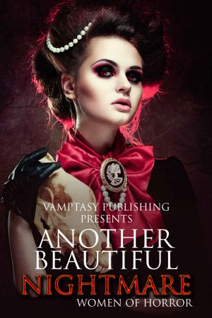 Another Beautiful Nightmare · A Women in Horror Anthology