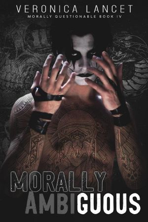 Morally Ambiguous · A Dark Mafia Romance (Morally Questionable, #4)