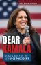 Dear Kamala