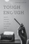 Tough Enough · Arbus, Arendt, Didion, McCarthy, Sontag, Weil