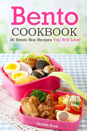 Bento Cookbook · 30 Bento Box Recipes You Will Love!