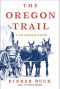 The Oregon Trail · A New American Journey