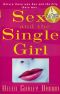 Sex and the Single Girl · The Unmarried Woman's Guide to Men