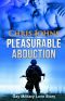 Pleasurable Abduction - Gay Military Love Story