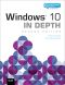 Windows 10 in Depth (Includes Content Update Program)