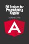 50 Recipes for Programming Angular · Volume 1 (Angular.js Recipes)