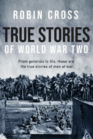 True Stories of World War Two