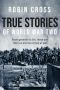 True Stories of World War Two