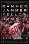 Rammer Jammer Yellow Hammer · A Journey Into the Heart of Fan Mania