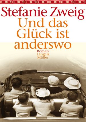 Und das Glück ist anderswo