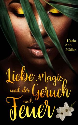 Liebe, Magie und der Geruch nach Feuer