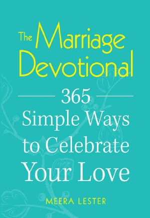 The Marriage Devotional 365 Simple Ways to Celebrate Your Love