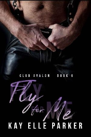 Fly For Me: Club Avalon Book 6