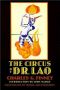 The CIRCUS OF DR. LAO by Charles G. Finney (1935)