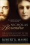 Nicholas & Alexandra · The Classic Account of the Fall of the Romanov Dynasty