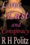 Love, Lust and Conspiracy