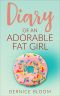 Diary of an Adorable Fat Girl