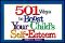 501 Ways to Boost Your Child's Self-Esteem