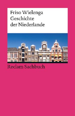 Geschichte der Niederlande · Reclams Ländergeschichten