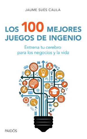 Los 100 Mejores Juegos De Ingenio