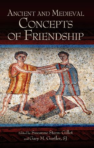 Ancient and Medieval Concepts of Friendship