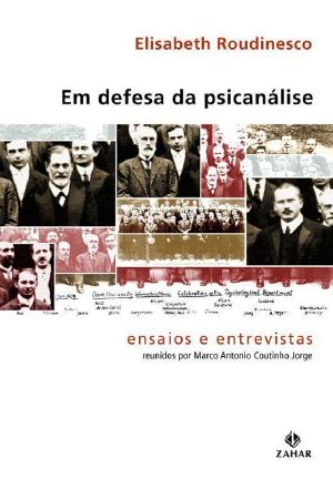 Em Defesa Da Psicanálise · Ensaios E Entrevistas