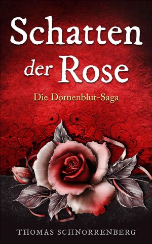 Schatten der Rose (Die Dornenblut Saga 1)