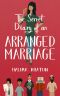 The Secret Diary of an Arranged Marriage