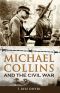 Michael Collins and the Civil War