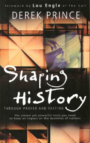 Shaping History Through Prayer and Fasting