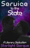 Service to the State · A Literary Seduction