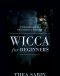 Wicca for Beginners