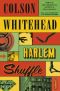 Harlem Shuffle · A Novel