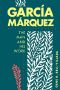 Garcia Marquez · the Man and His Work