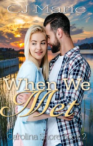 When We Met · A Small Town Beach Romance (Carolina Shore Book 2)