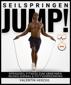 JUMP! Seilspringen · Springseil-Fitness zum Abnehmen, Muskelaufbau & Fettverbrennung