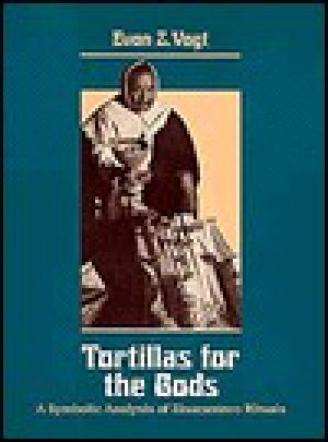 Tortillas for the Gods · A Symbolic Analysis of Zinacanteco Rituals