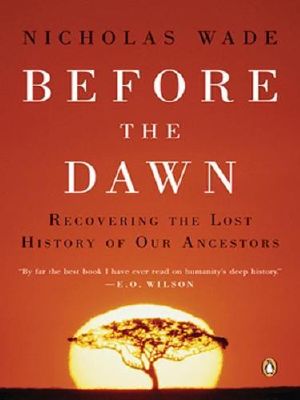 Before the Dawn · Recovering the Lost History of Our Ancestors