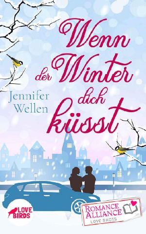 Wenn der Winter dich küsst (Liebe) (Romance Alliance Love Shots-Reihe)