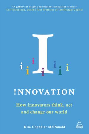 Innovation · How Innovators Think, Act and Change Our World