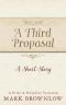 A Third Proposal · A Short Story