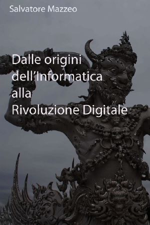 Dalle Origini Dell'informatica Alla Rivoluzione Digitale