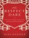 The Respect Dare · 40 Days to a Deeper Connection with God and Your Husband