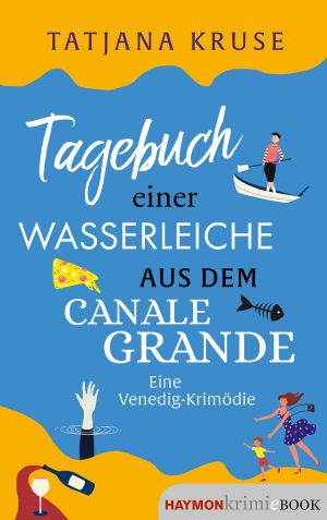 Tagebuch einer Wasserleiche aus dem Canale Grande