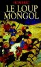 Le Loup Mongol