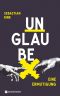 Unglaube · Eine Ermutigung