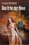 Das Erbe der Hexe · Cassiopeiapress Romantic Thriller