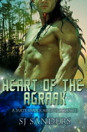 Heart of the Agraak · A Mate Index Alien Romance (The Mate Index Book 9)