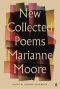 New Collected Poems of Marianne Moore