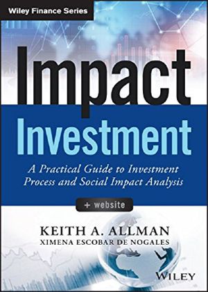 Impact Investment · A Practical Guide to Investment Process and Social Impact Analysis